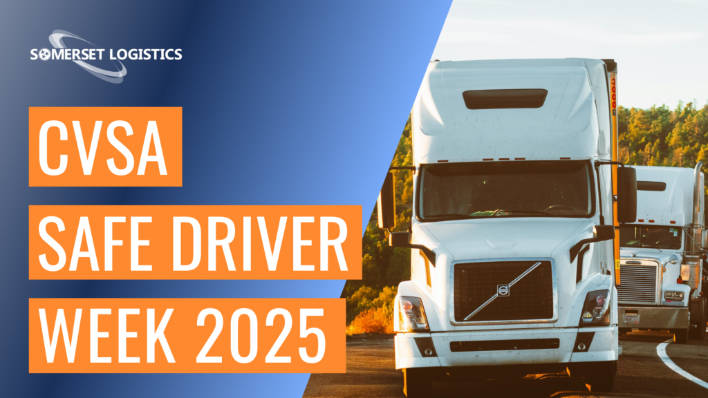 CVSA Safe Driver Week 2025: What Freight Agents Need to Know - Somerset ...