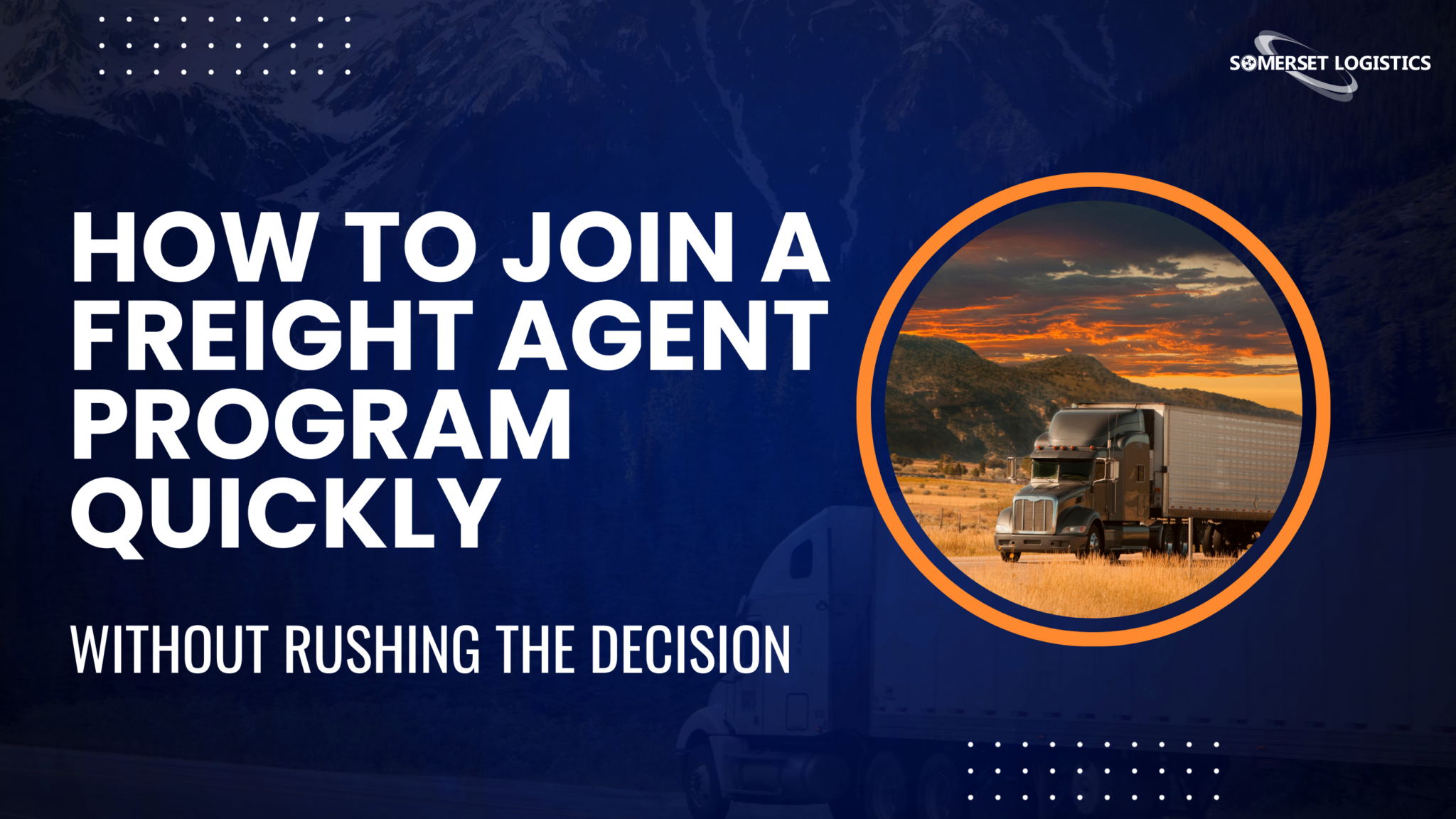 Without Rushing How to Join a Freight Agent Program Quickly (Without Rushing the ...