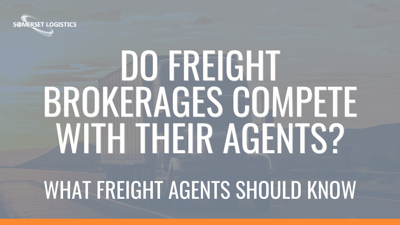 Do Freight Brokerages Compete With Their Agents What Freight Agents Should Know
