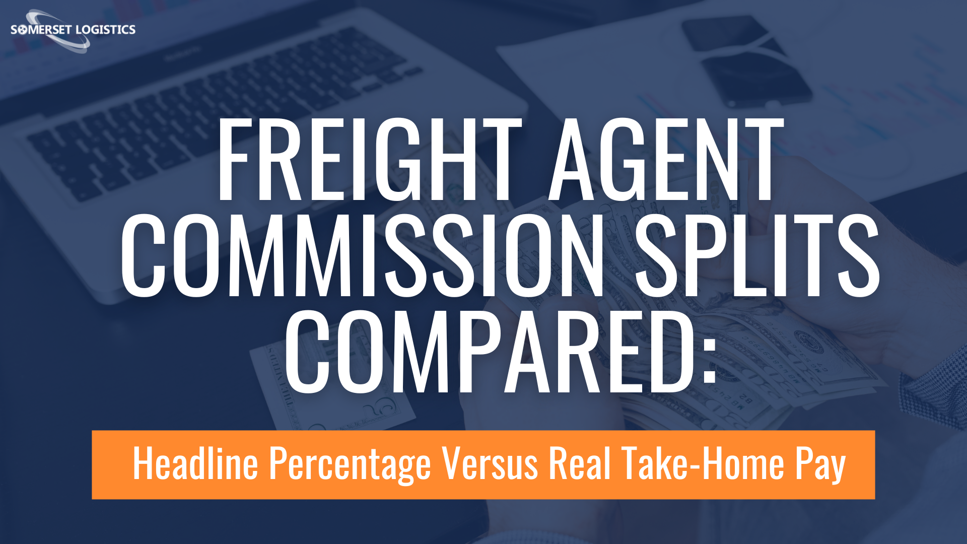 Freight Agent Commission Splits Compared Headline Percentage Versus Real Take Home Pay