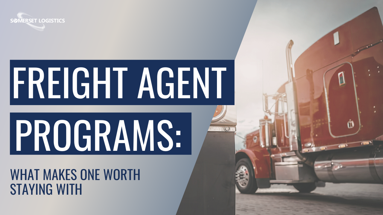 Freight Agent Programs What Makes One Worth Staying With