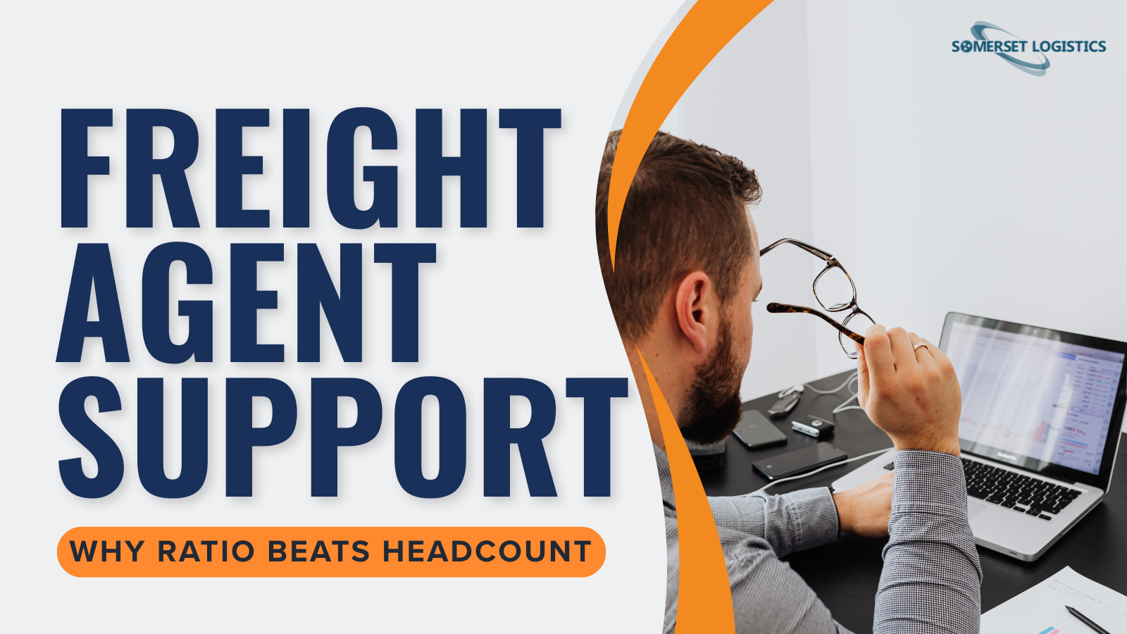 Freight Agent Support Why the Ratio Beats Headcount