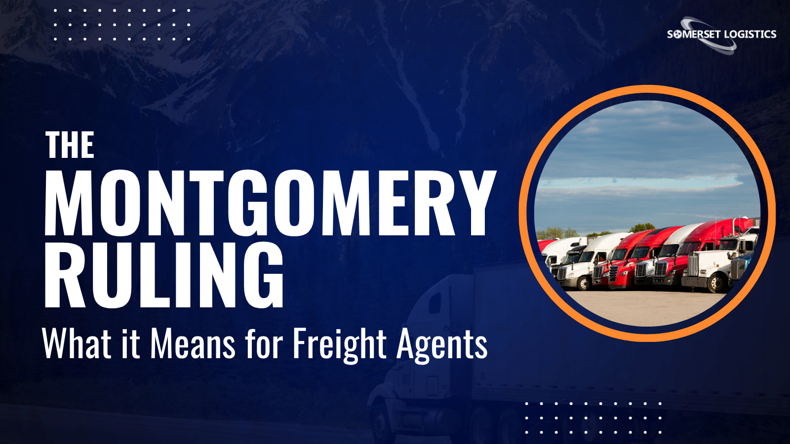The Montgomery Ruling What it means for freight agents