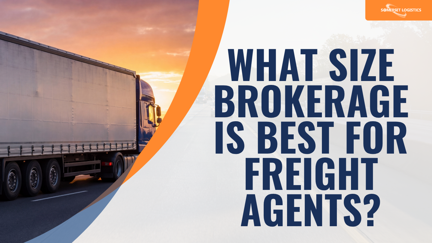 What Size Brokerage is Best for Freight Agents